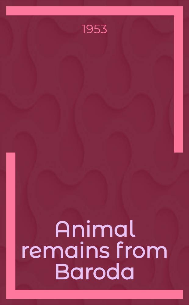 Animal remains from Baroda