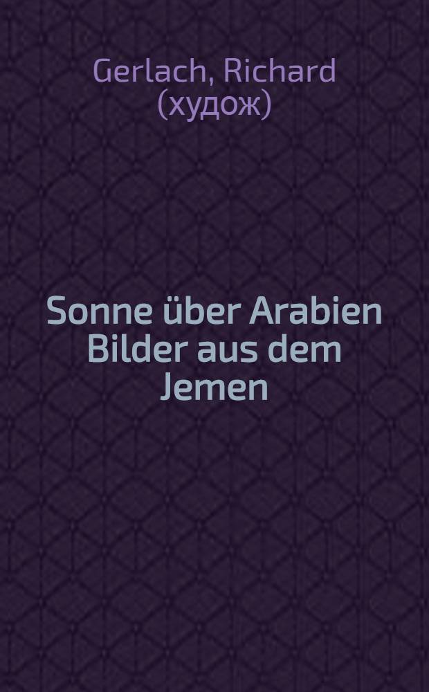 Sonne über Arabien Bilder aus dem Jemen : Album