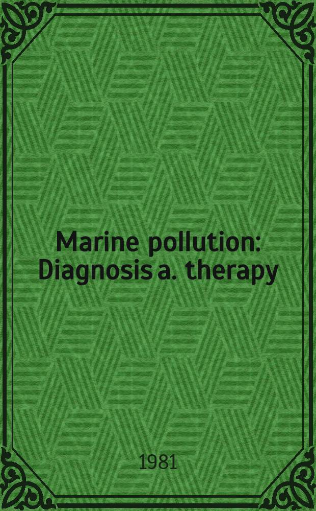 Marine pollution : Diagnosis a. therapy