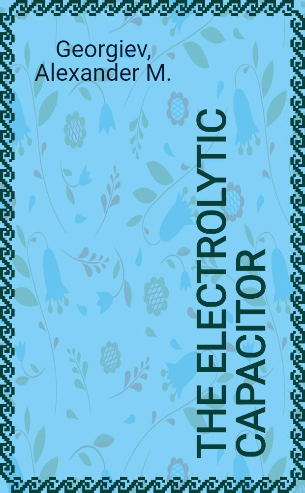 The electrolytic capacitor