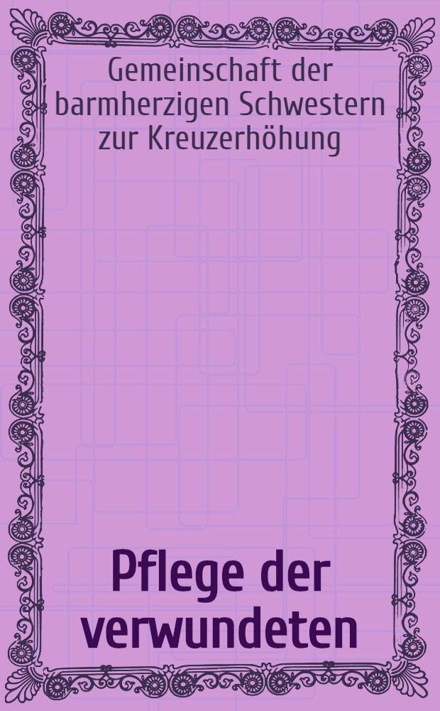 Pflege der verwundeten