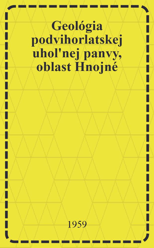 Geológia podvihorlatskej uhol'nej panvy, oblast Hnojné