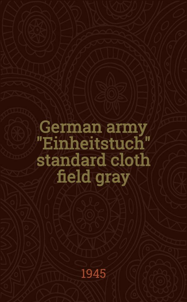 German army "Einheitstuch" standard cloth field gray