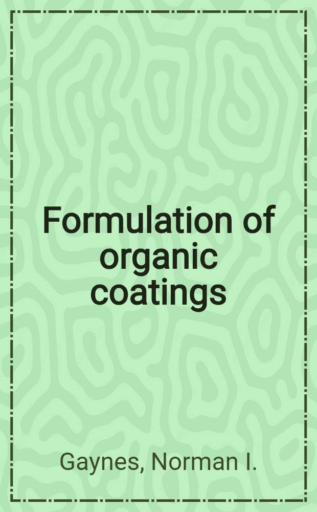 Formulation of organic coatings