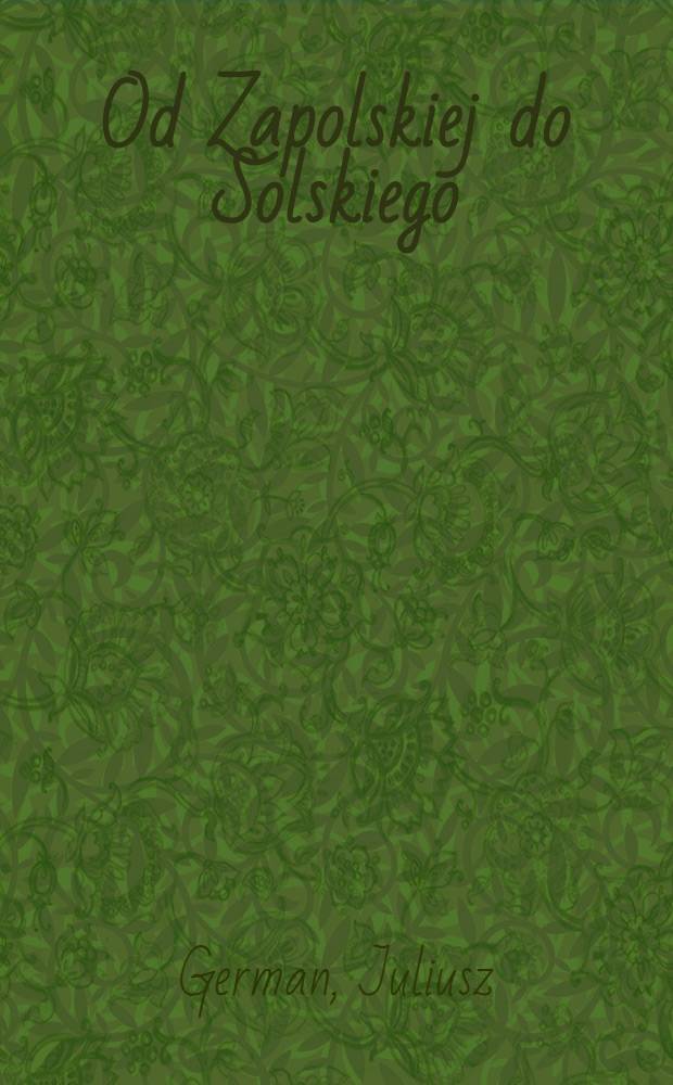 Od Zapolskiej do Solskiego : Pośród przyjaciół