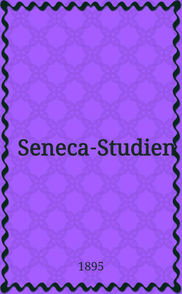 [Seneca-Studien