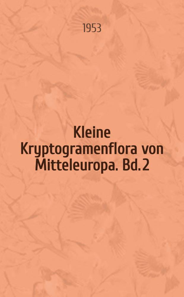 Kleine Kryptogramenflora von Mitteleuropa. Bd. 2 : Die Blätter- und Bauchpilze {Agraricales und Gastromycetes)