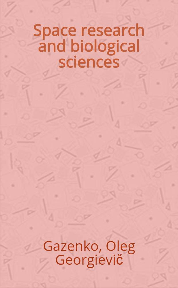 Space research and biological sciences