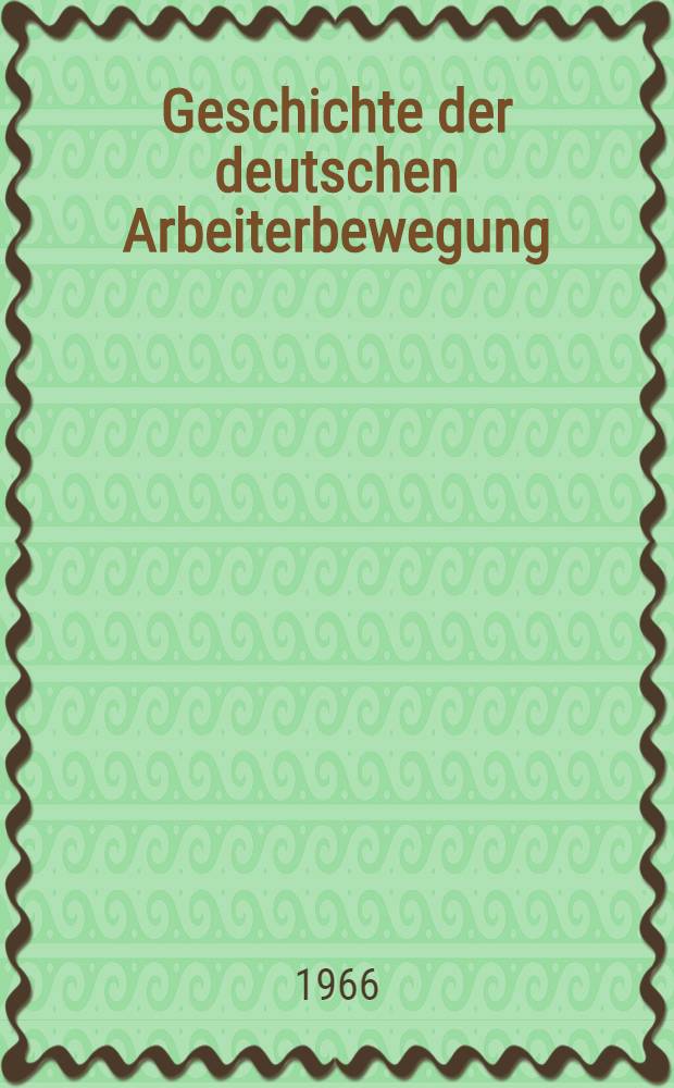 Geschichte der deutschen Arbeiterbewegung : In 15 Kapiteln. Kap. 2 : Periode von 1849 bis 1871