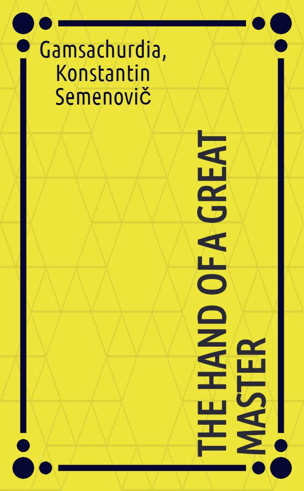 The hand of a great master : Novel