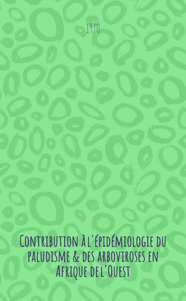 Contribution à l'épidémiologie du paludisme & des arboviroses en Afrique de l'Ouest : Résultats d'une étude entomologique sur les vecteurs d'une forêt relique en zone de savane : Thèse ..