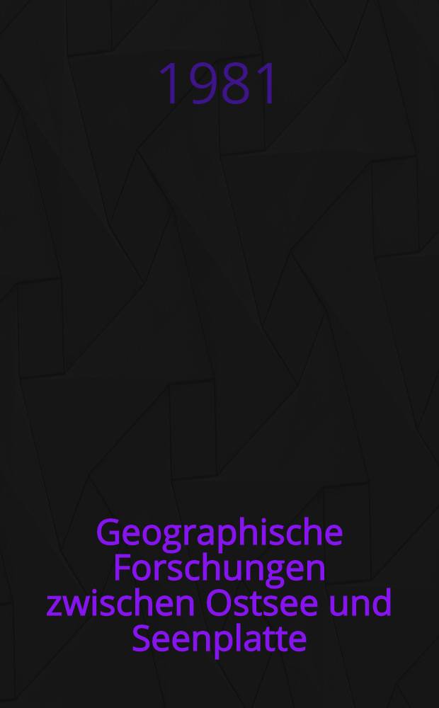 Geographische Forschungen zwischen Ostsee und Seenplatte : Hundert Jahre Geographie in Greifswald