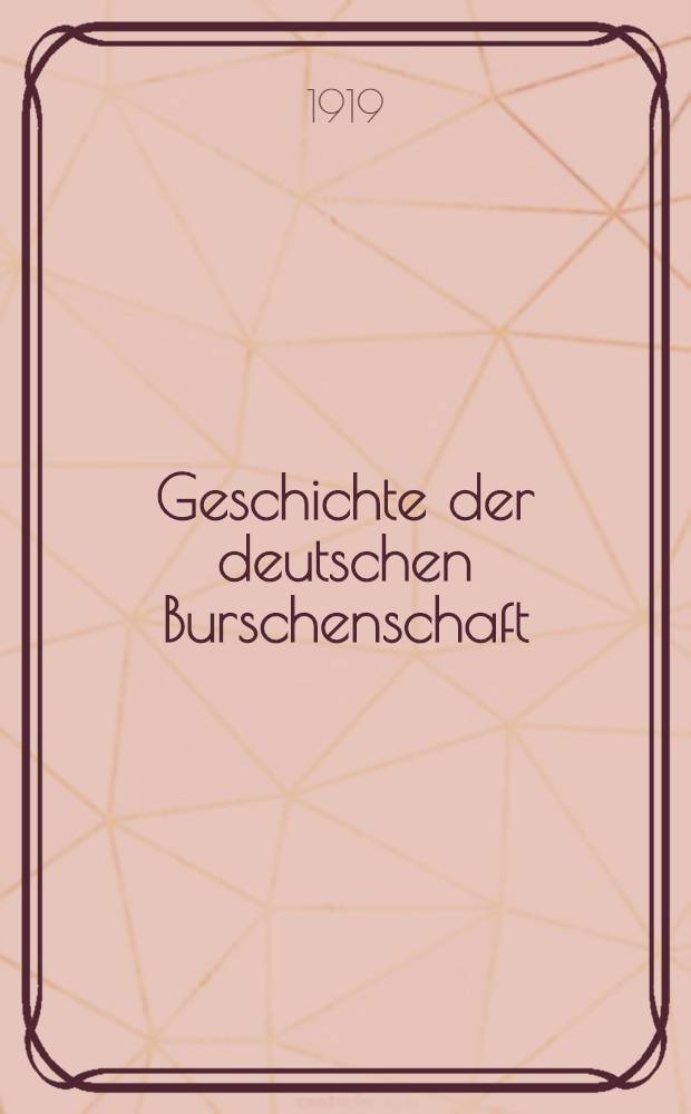 Geschichte der deutschen Burschenschaft