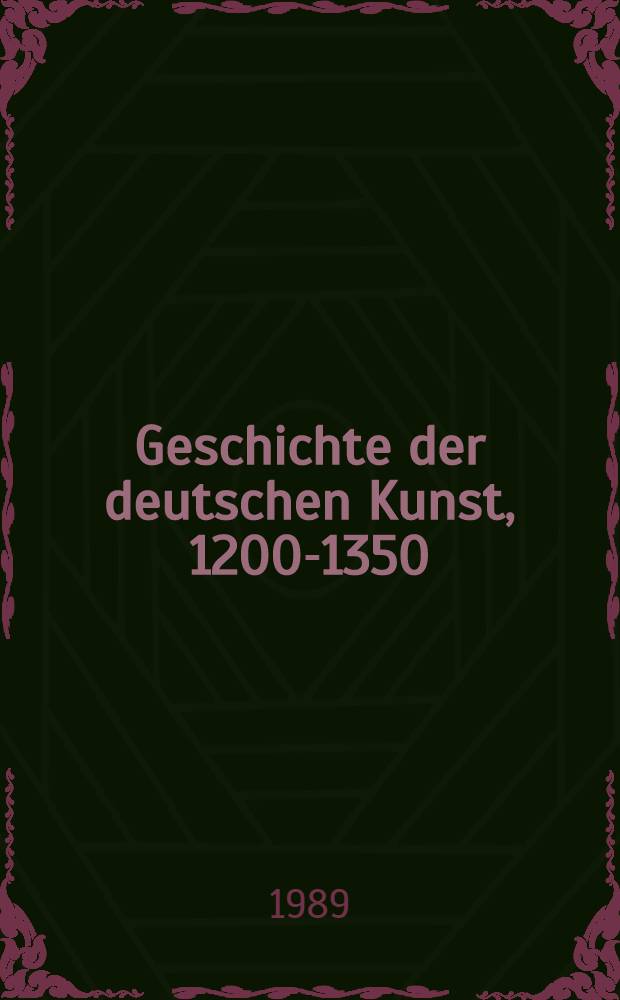 Geschichte der deutschen Kunst, 1200-1350