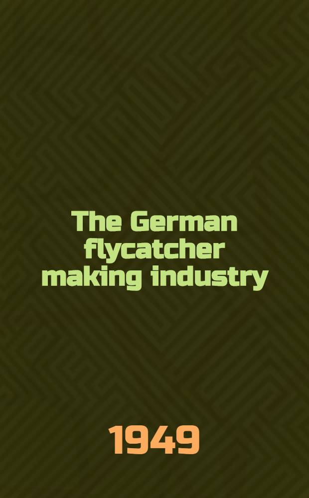 The German flycatcher making industry