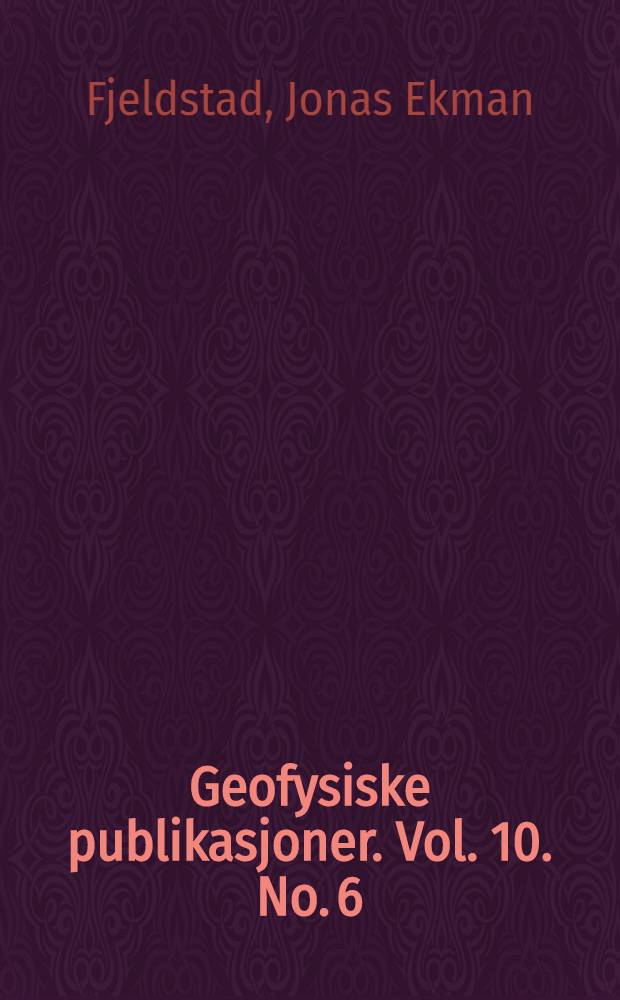 Geofysiske publikasjoner. Vol. 10. No. 6 : Interne Wellen