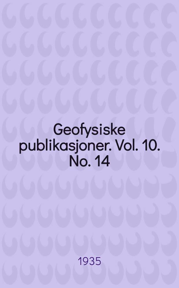 Geofysiske publikasjoner. Vol. 10. No. 14 : Thermodynamique des systèmes nonuniformes en vue des applications à la météorologie