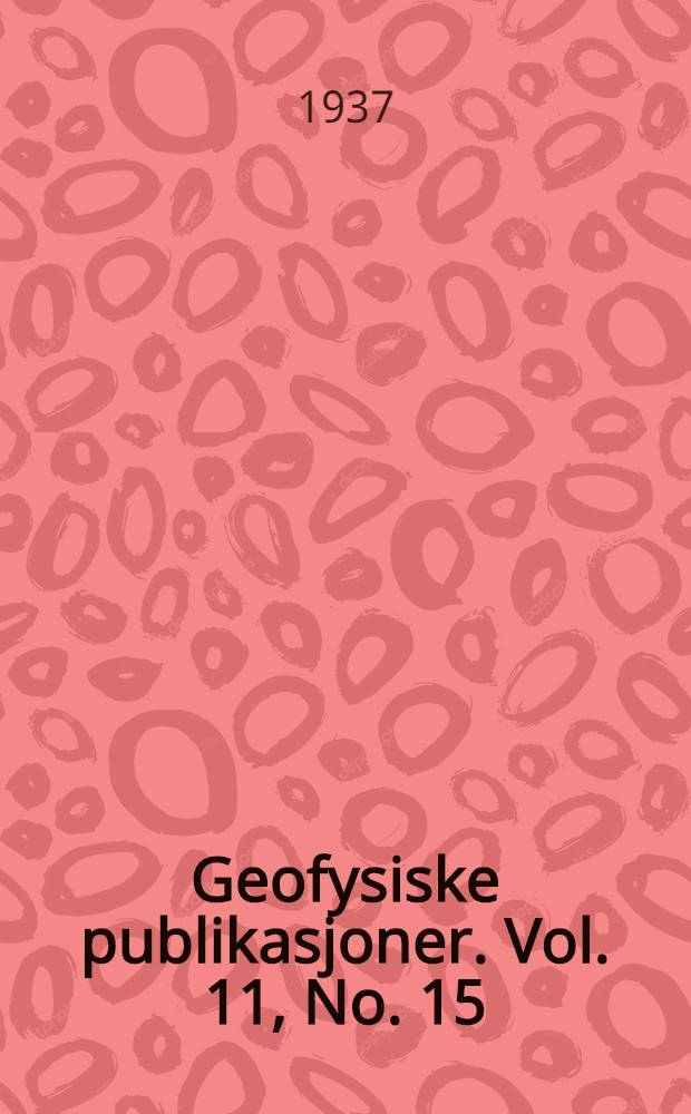Geofysiske publikasjoner. Vol. 11, No. 15 : Recent results regarding the spectral analysis of the auroral luminescence