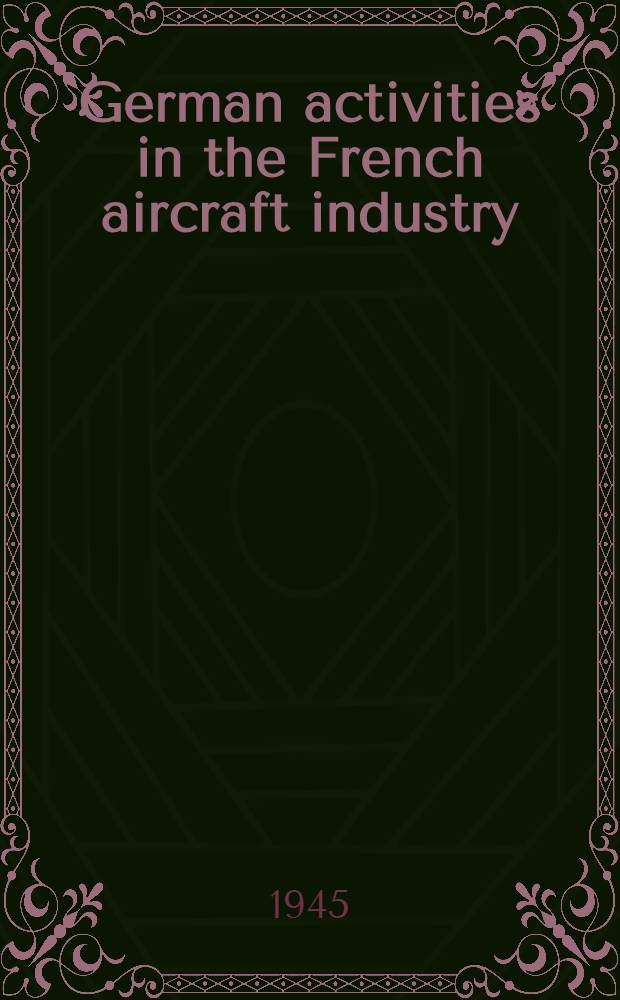 German activities in the French aircraft industry : 23rd December, 1944 -19th January, 1945