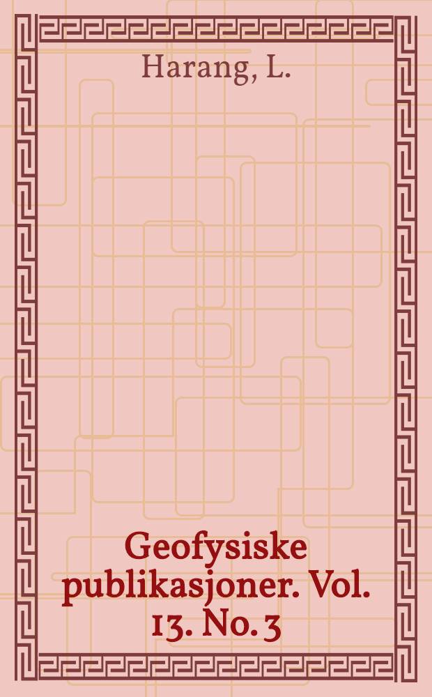Geofysiske publikasjoner. Vol. 13. No. 3 : Pulsations in the terrestrial magnetic records at high latitude stations