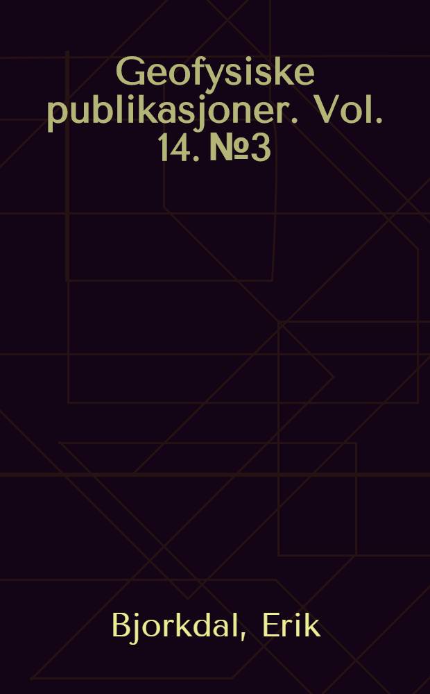 Geofysiske publikasjoner. Vol. 14. № 3 : Moyennes de la température et de l'humidité en Norvège du sud selon les sondages par avion à Kjeller en 1928-1937