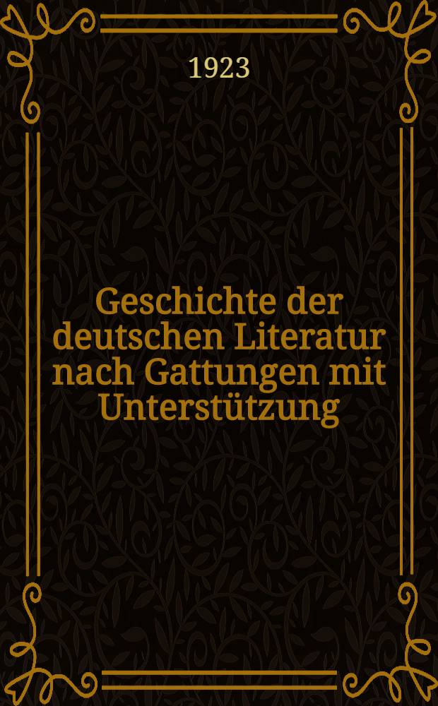 Geschichte der deutschen Literatur nach Gattungen mit Unterstützung