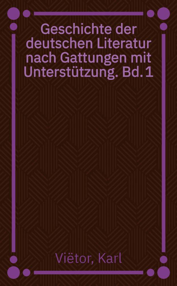 Geschichte der deutschen Literatur nach Gattungen mit Unterstützung. Bd. 1 : Geschichte der deutschen Ode