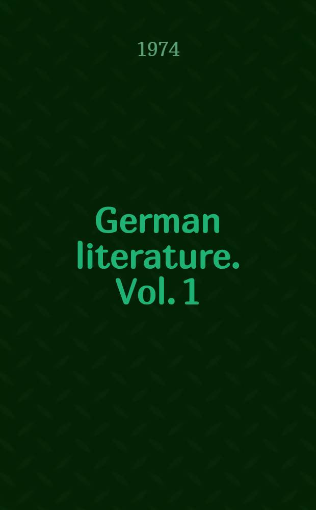 German literature. Vol. 1 : Classification schedule, classified listing by call number, chronological listing