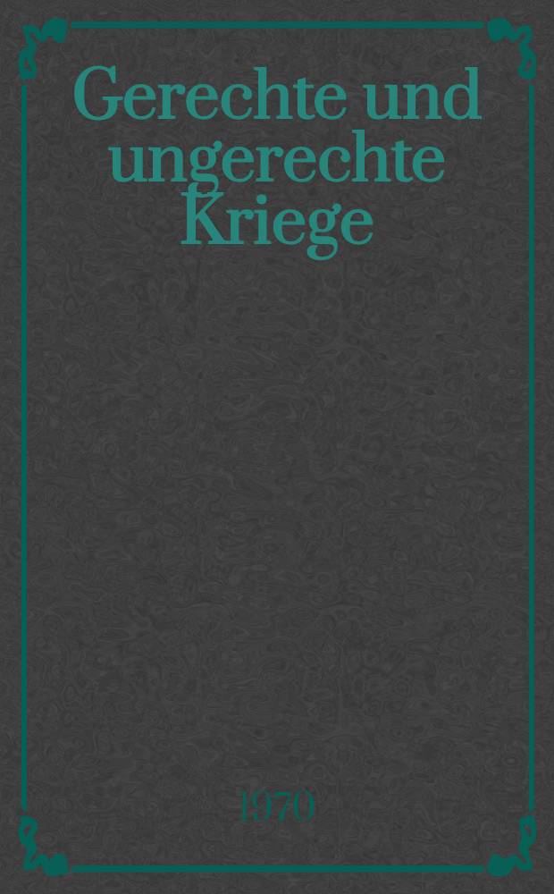 Gerechte und ungerechte Kriege