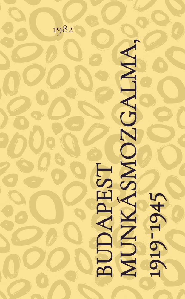 Budapest munkásmozgalma, 1919-1945