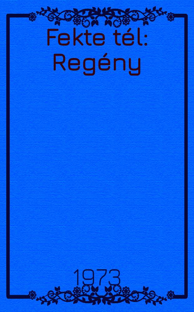 Fekte tél : Regény