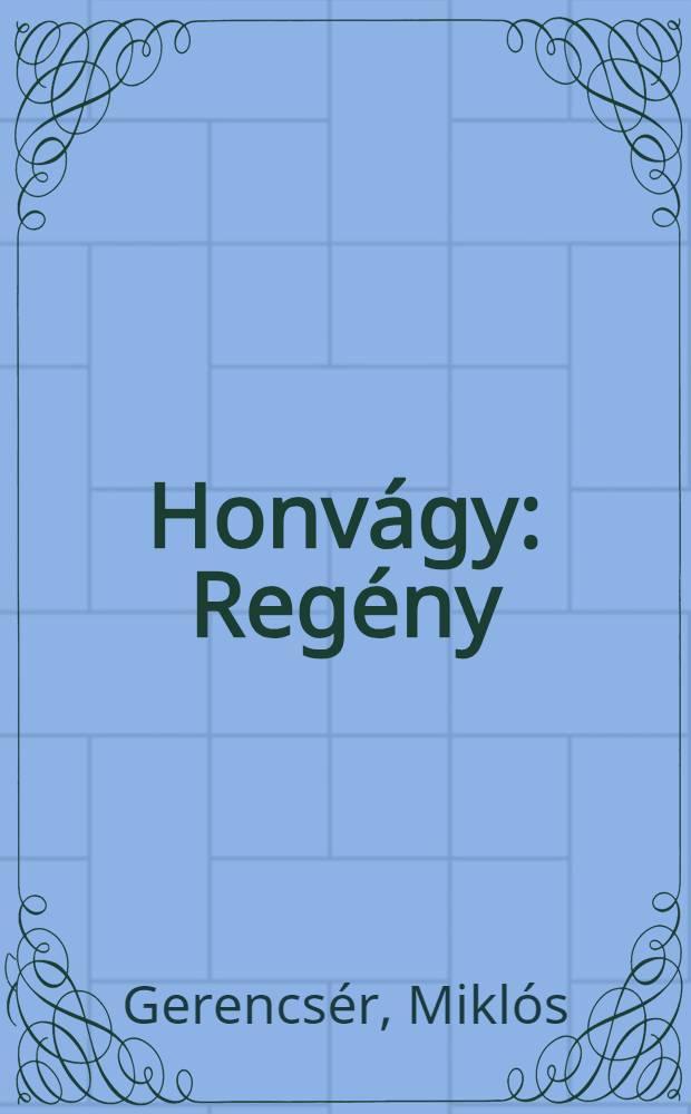 Honvágy : Regény
