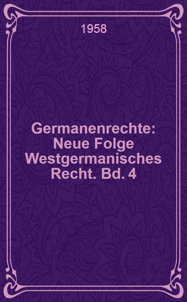 Germanenrechte : Neue Folge Westgermanisches Recht. Bd. 4 : Leges Anglo-Saxonum