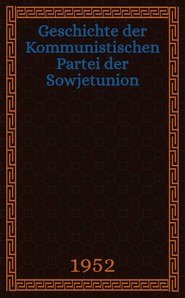 Geschichte der Kommunistischen Partei der Sowjetunion (Bolschewiki) = История Всесоюзной коммунистической партии (большевиков). Kapitel 3 und 6 Главы 3 и 4