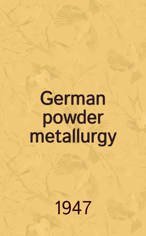 German powder metallurgy : Report