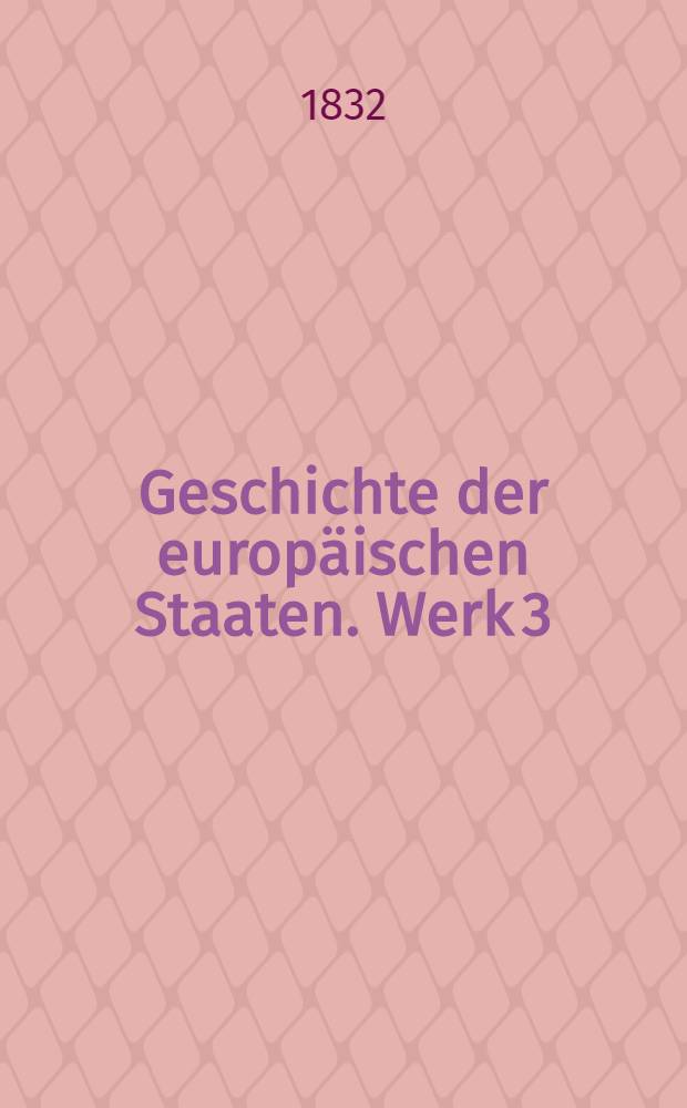 Geschichte der europäischen Staaten. [Werk 3] : Geschichte des Preussischen Staats