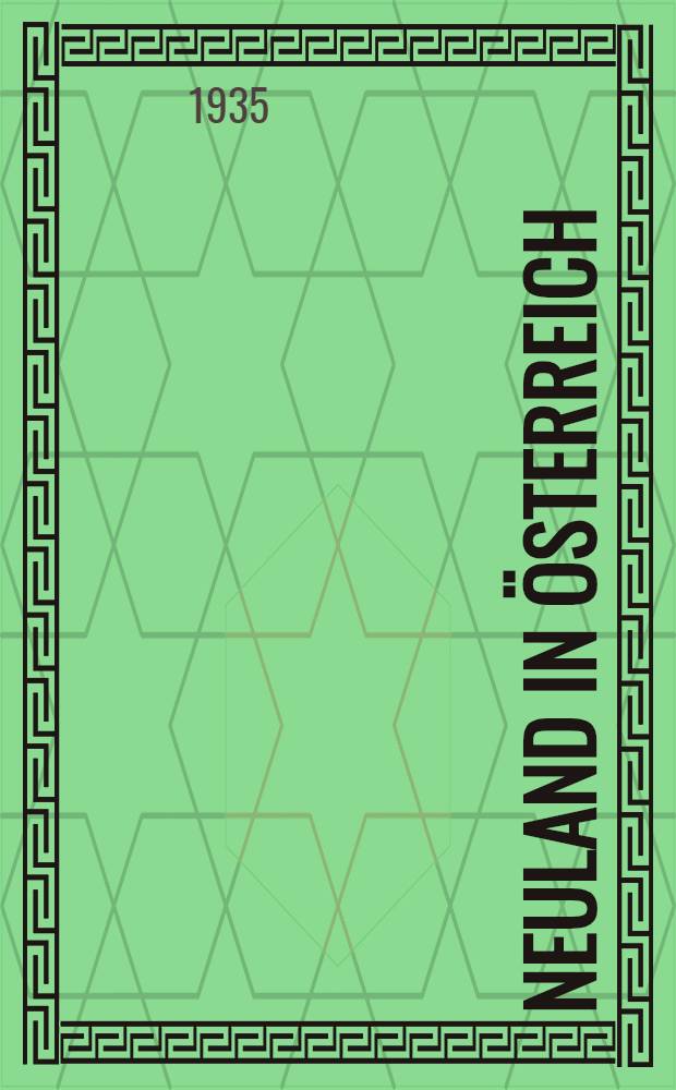 Neuland in Österreich : Ergebnisse der am Gute Brunn am Walde durchgeführten innenkolonisatorischen Arbeiten und ertragsteigernden Maßnahmen