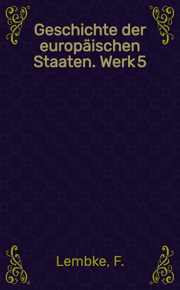 Geschichte der europäischen Staaten. [Werk 5] : Geschichte von Spanien