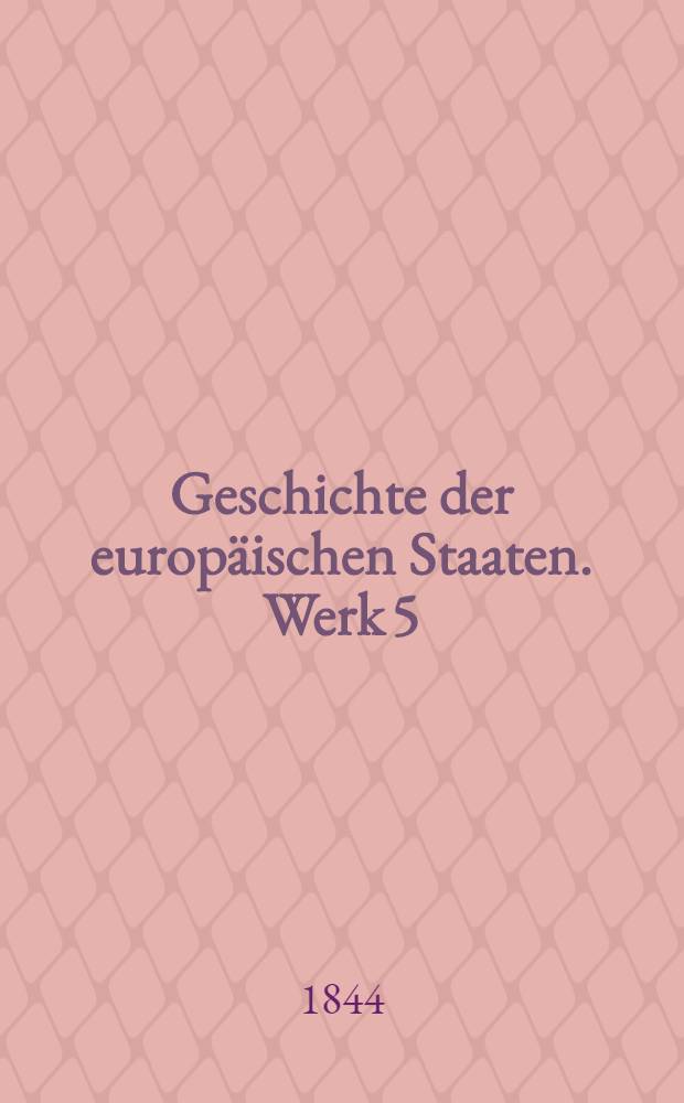Geschichte der europ&auml;ischen Staaten. [Werk 5] : Geschichte von Spanien