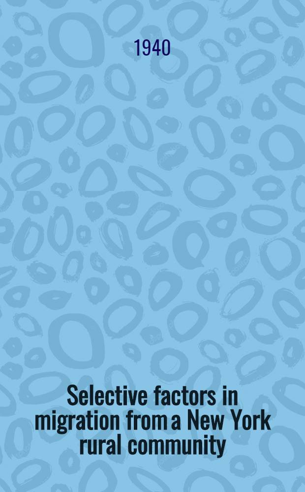 Selective factors in migration from a New York rural community