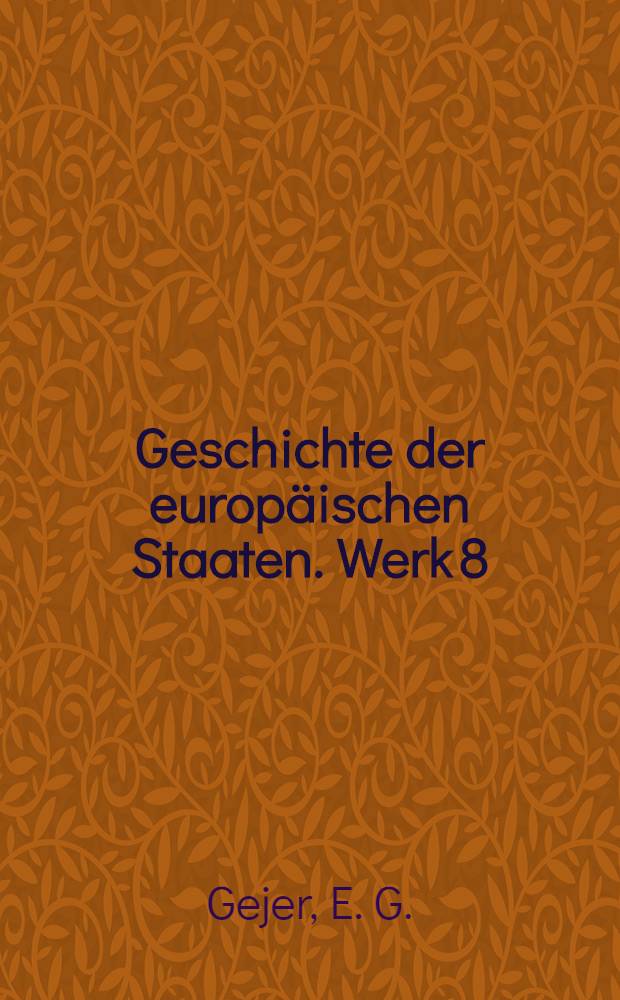 Geschichte der europäischen Staaten. [Werk 8] : Geschichte Schwedens