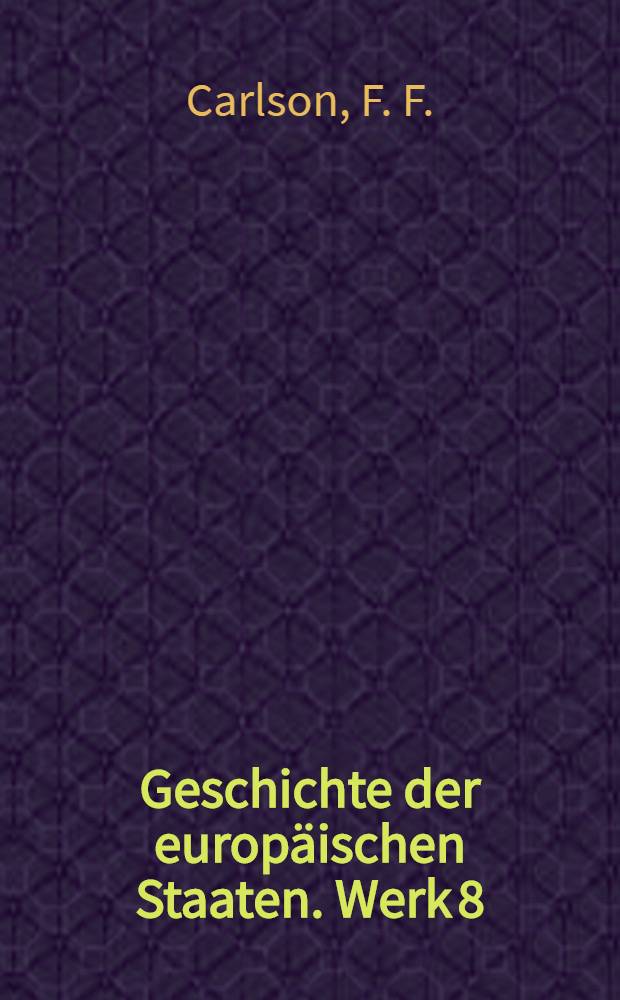 Geschichte der europäischen Staaten. [Werk 8] : Geschichte Schwedens