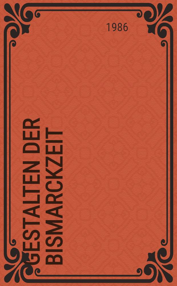 Gestalten der Bismarckzeit