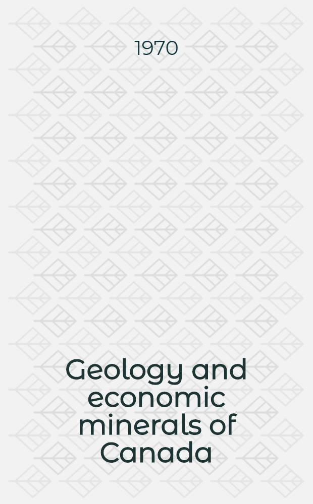 Geology and economic minerals of Canada : Symposium