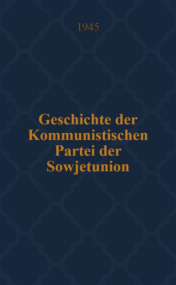 Geschichte der Kommunistischen Partei der Sowjetunion (Bolschewiki) : Kurzer Lehrgang