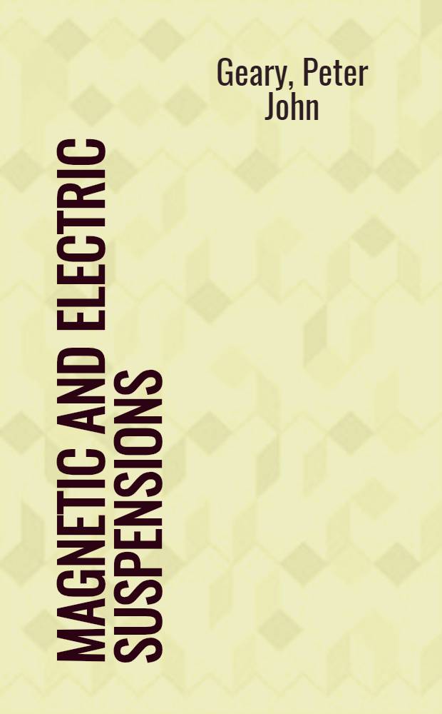 Magnetic and electric suspensions : A survey of their design, construction, and use