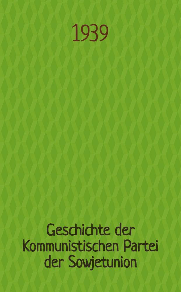 Geschichte der Kommunistischen Partei der Sowjetunion (Bolschewiki) : Kurzer Lehrgang