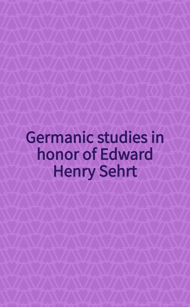 Germanic studies in honor of Edward Henry Sehrt