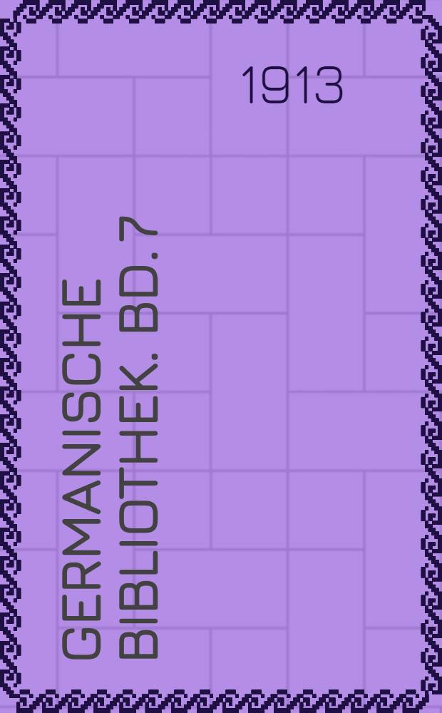 Germanische Bibliothek. Bd. 7 : Geschichte der neuhochdeutschen Grammatik