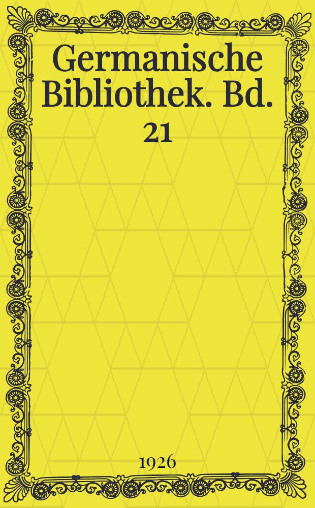 Germanische Bibliothek. Bd. 21 : Untersuchungen über die deutsche Verstellung in ihrer geschichtlichen Entwicklung
